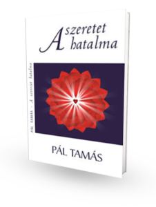Pál Tamás - A szeretet hatalma könyv